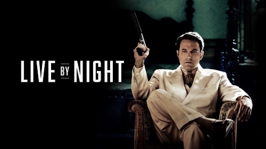 مشاهدة فيلم Live by Night 2016 مترجم ماي سيما