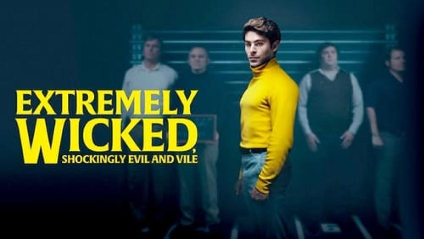 مشاهدة فيلم Extremely Wicked Shockingly Evil and Vile 2019 مترجم ماي سيما