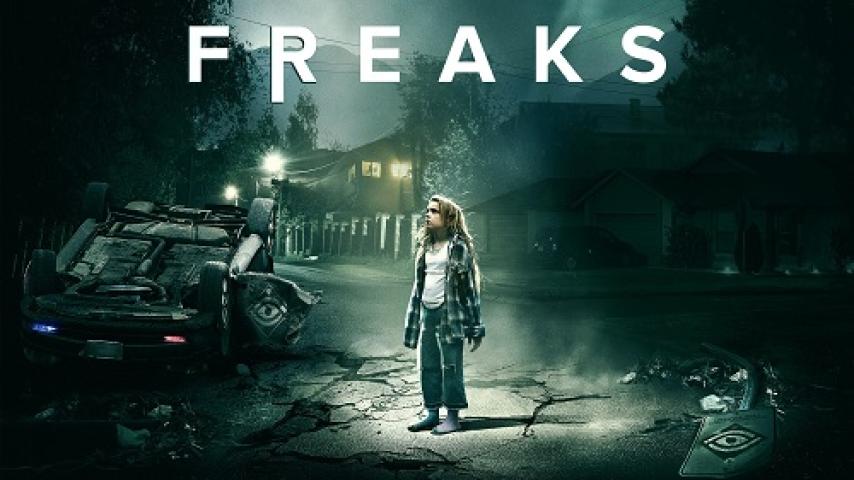 مشاهدة فيلم Freaks 2018 مترجم ماي سيما