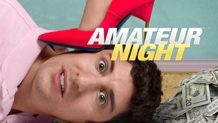 مشاهدة فيلم Amateur Night 2016 مترجم ماي سيما