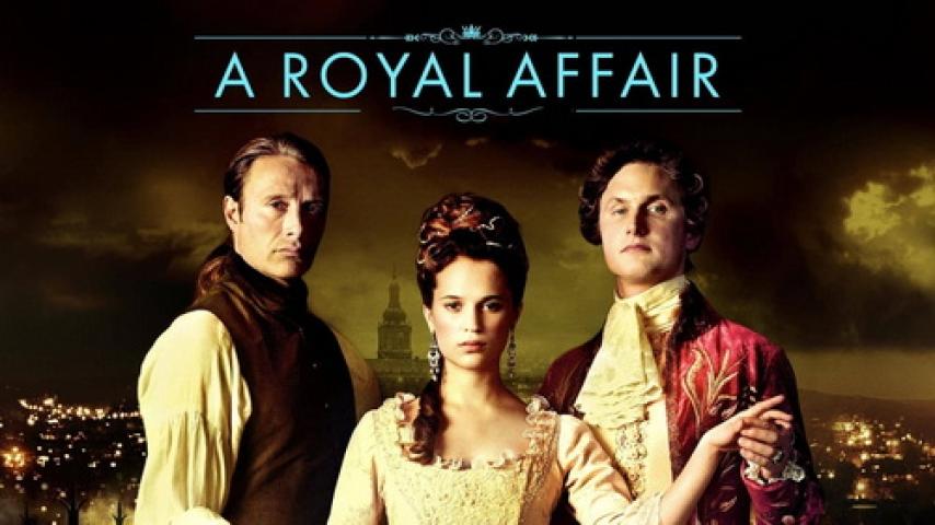 مشاهدة فيلم A Royal Affair 2012 مترجم ماي سيما