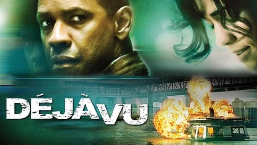 مشاهدة فيلم Deja Vu 2006 مترجم ماي سيما