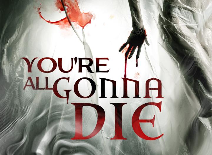 مشاهدة فيلم You're All Gonna Die 2023 مترجم ماي سيما