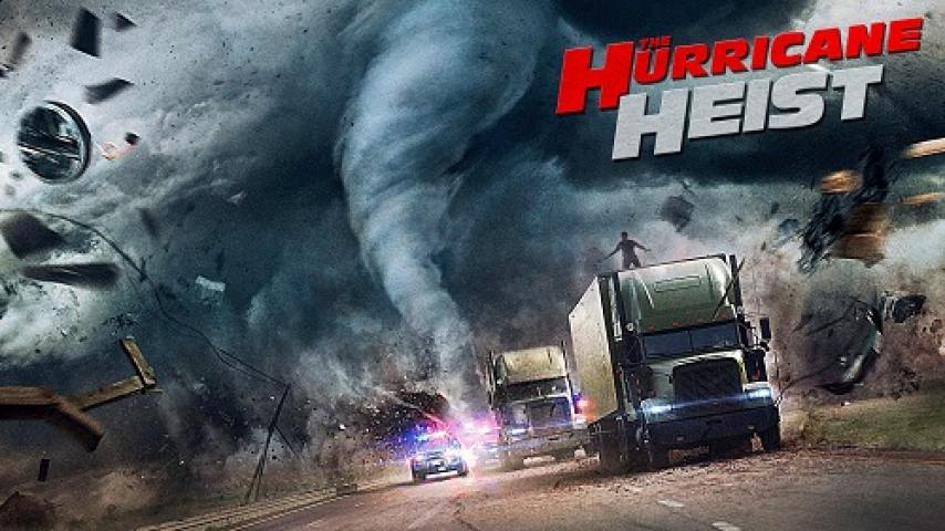 مشاهدة فيلم The Hurricane Heist 2018 مترجم ماي سيما