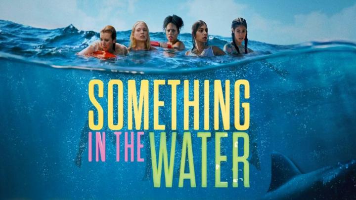 مشاهدة فيلم Something In The Water 2024 مترجم ماي سيما