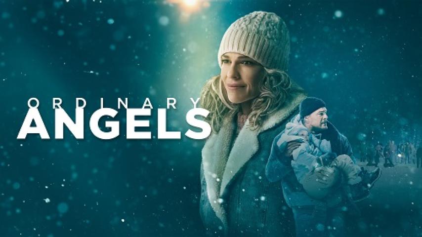 مشاهدة فيلم Ordinary Angels 2024 مترجم ماي سيما