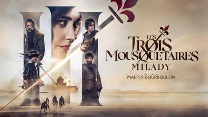 مشاهدة فيلم The Three Musketeers Part II Milady 2023 مترجم ماي سيما