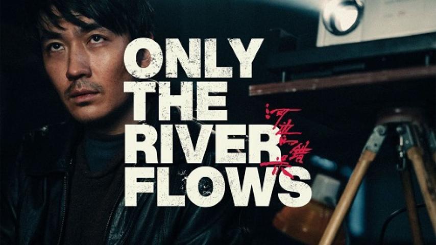 مشاهدة فيلم Only the River Flows 2023 مترجم ماي سيما