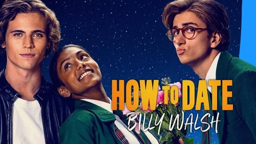 مشاهدة فيلم How to Date Billy Walsh 2024 مترجم ماي سيما