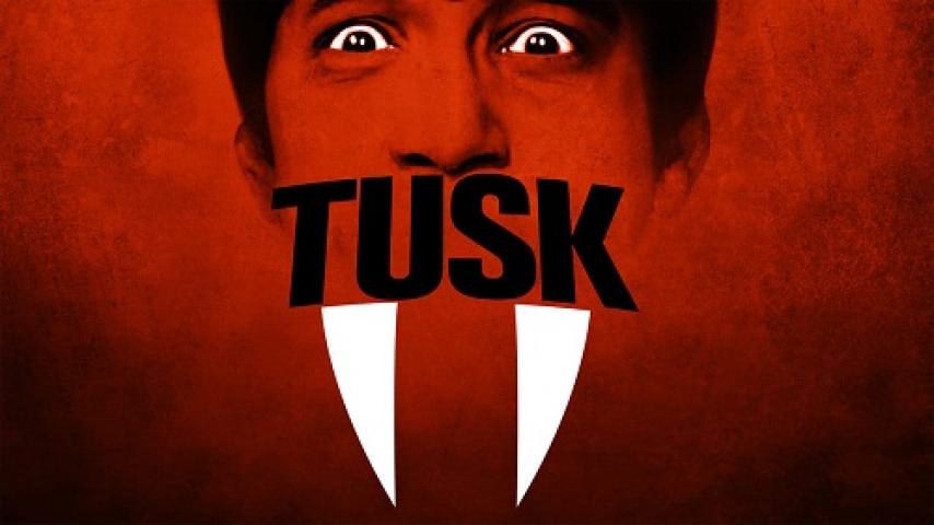 مشاهدة فيلم Tusk 2014 مترجم ماي سيما