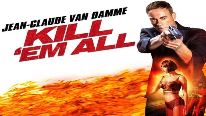 مشاهدة فيلم Kill Em All 1 2017 مترجم ماي سيما